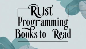 Best Rust Programming Books To Read in 2025 - CloudSpinx